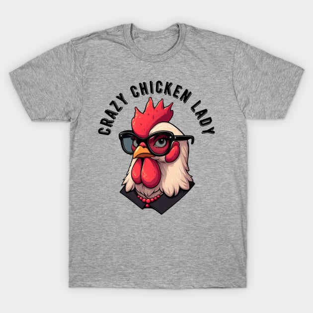 Crazy Chicken Lady T-Shirt by Illustradise